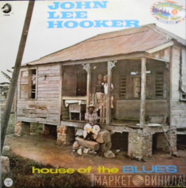  John Lee Hooker  - House Of The Blues