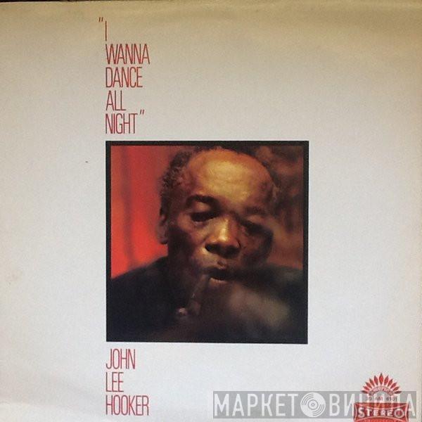  John Lee Hooker  - I Wanna Dance All Night