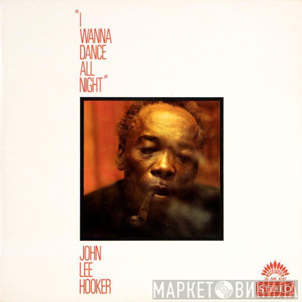  John Lee Hooker  - I Wanna Dance All Night