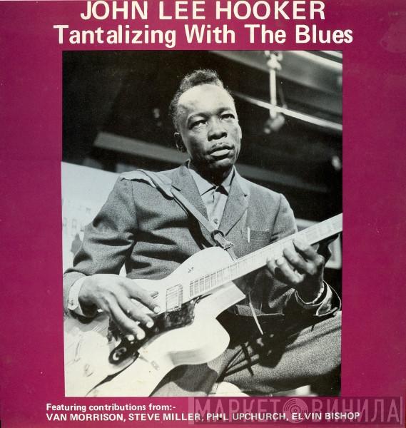  John Lee Hooker  - Tantalizing With The Blues