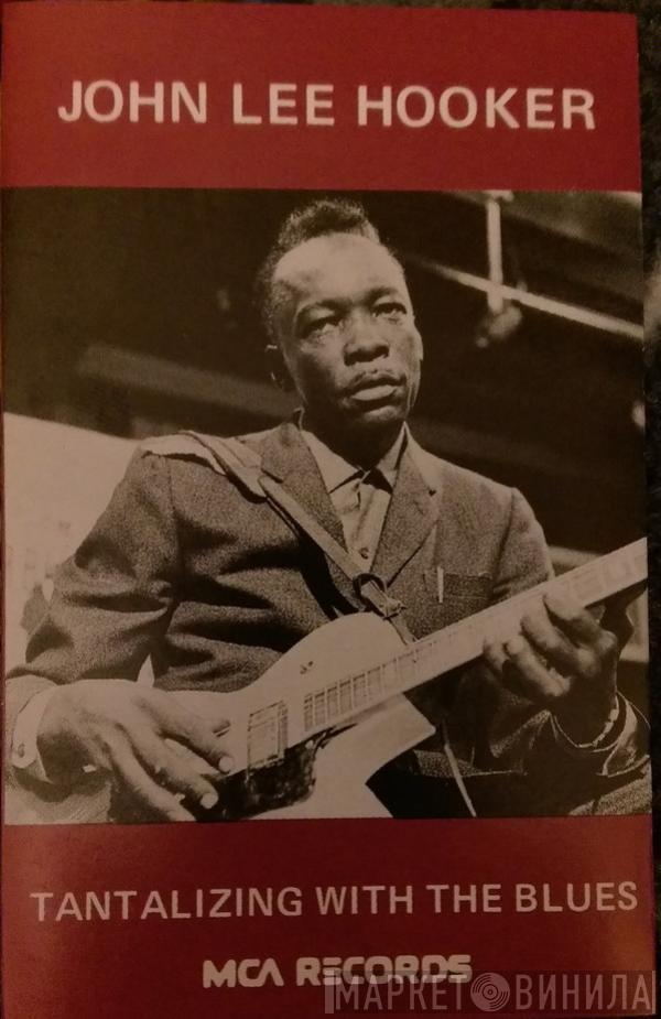 John Lee Hooker - Tantalizing With The Blues