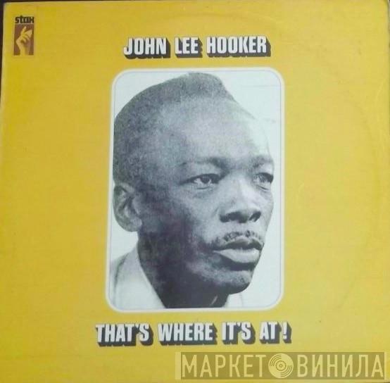 John Lee Hooker - That's Where It's At!