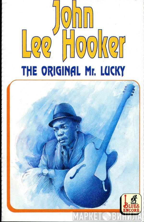  John Lee Hooker  - The Original Mr. Lucky