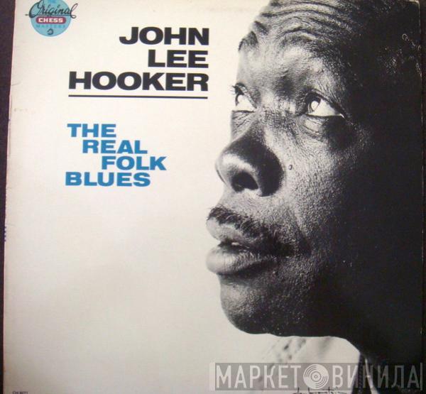 John Lee Hooker - The Real Folk Blues