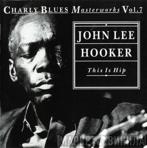John Lee Hooker - This Is Hip