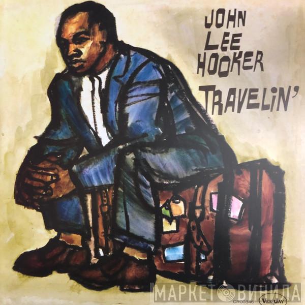  John Lee Hooker  - Travelin'