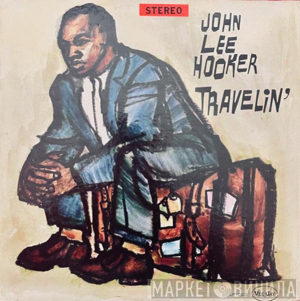  John Lee Hooker  - Travelin'