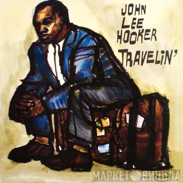  John Lee Hooker  - Travelin'