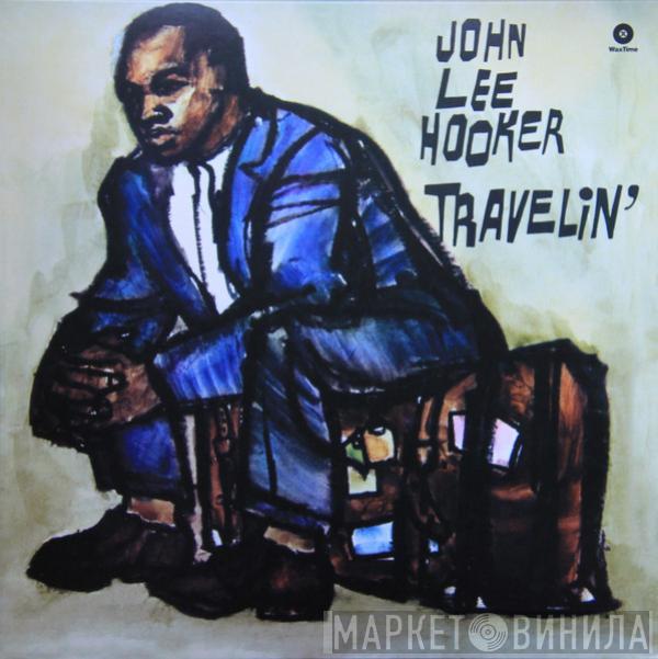  John Lee Hooker  - Travelin'