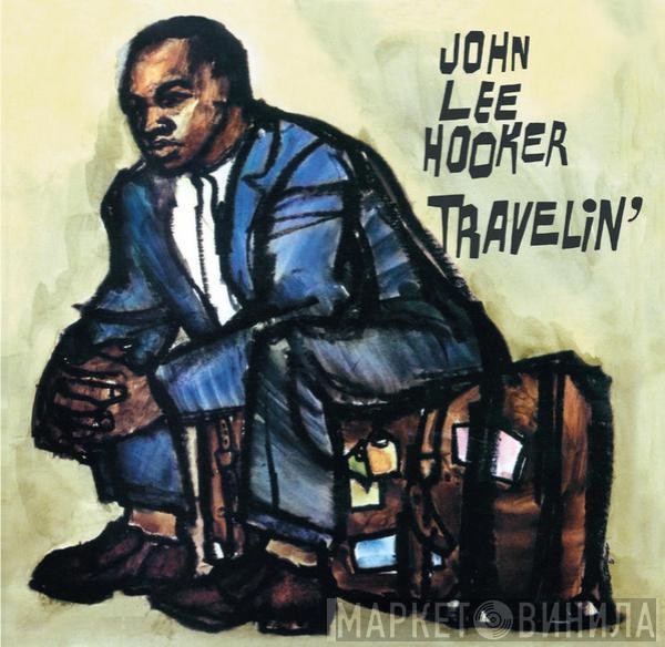  John Lee Hooker  - Travelin'