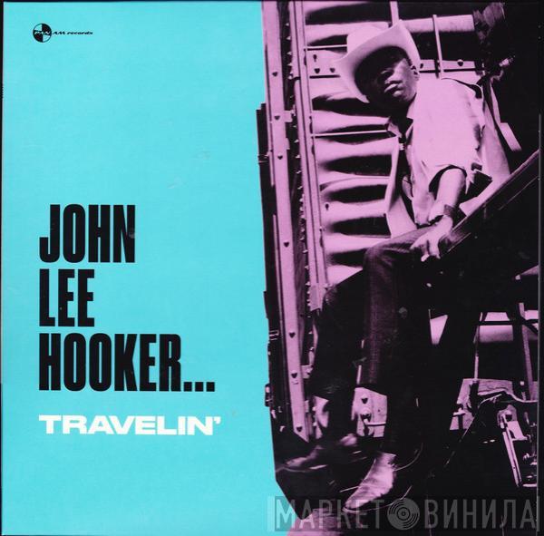  John Lee Hooker  - Travelin'