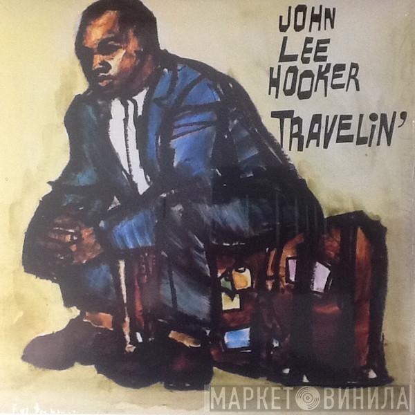  John Lee Hooker  - Travelin'