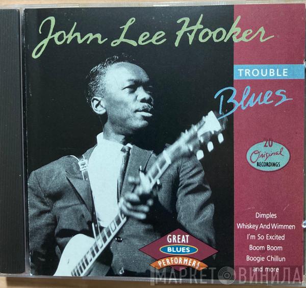 John Lee Hooker - Trouble Blues / 20 Grandes Exitos
