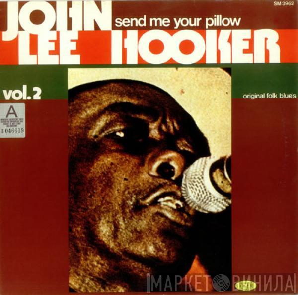 John Lee Hooker - Vol. 2 - Send Me Your Pillow