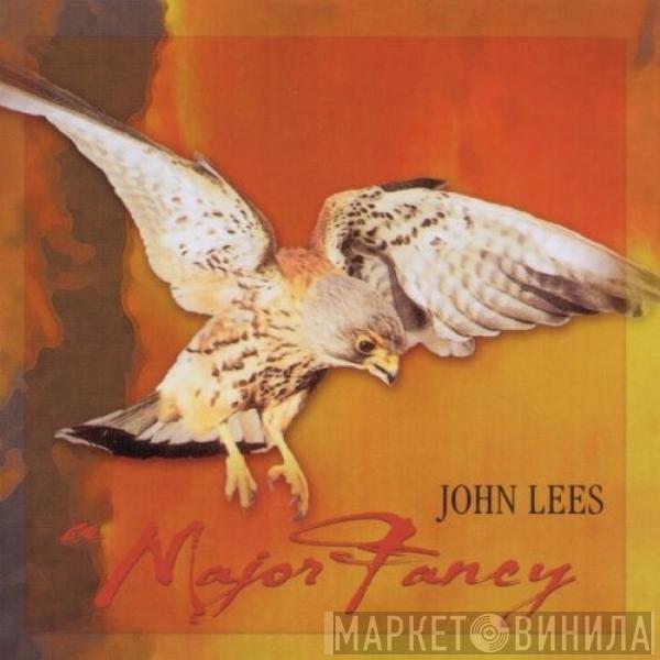 John Lees - A Major Fancy