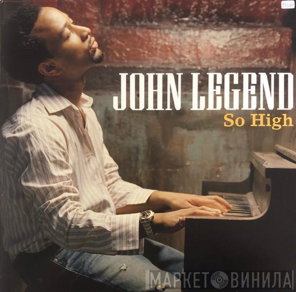 John Legend - So High