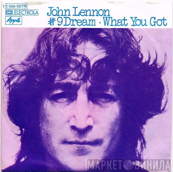  John Lennon  - # 9 Dream / What You Got