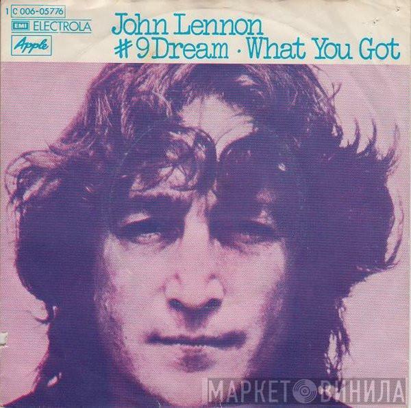 John Lennon - # 9 Dream / What You Got