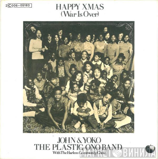 , John Lennon & Yoko Ono With The Plastic Ono Band  The Harlem Community Choir  - Happy Xmas (War Is Over)