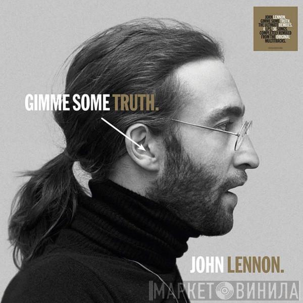 John Lennon - Gimme Some Truth.