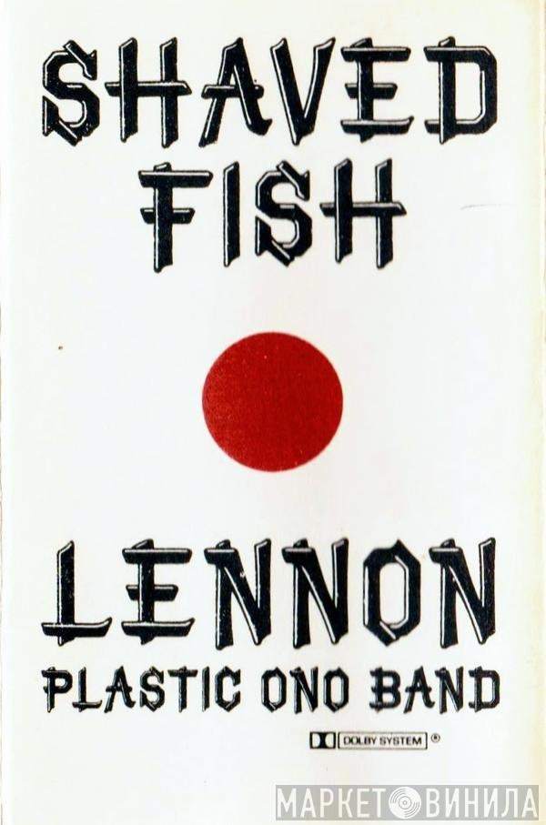 , John Lennon  The Plastic Ono Band  - Shaved Fish