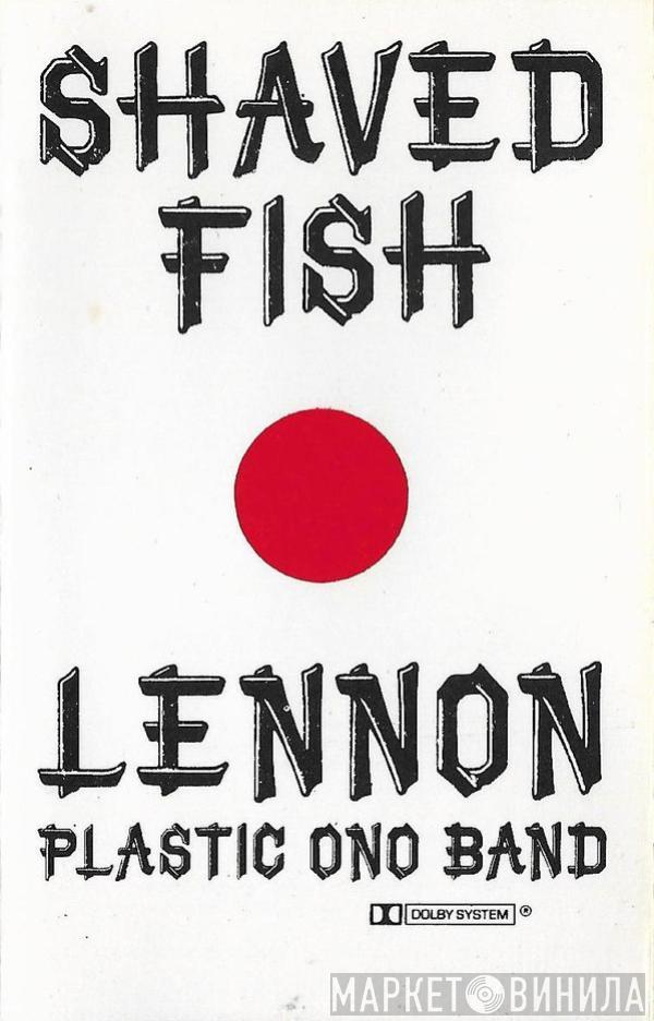 John Lennon, The Plastic Ono Band - Shaved Fish