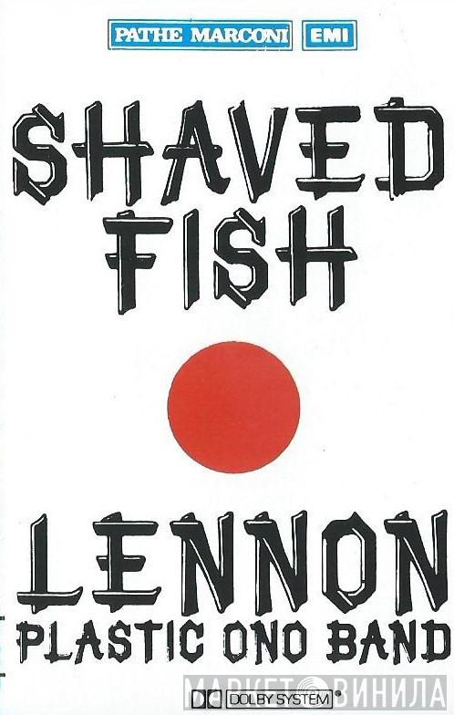 , John Lennon  The Plastic Ono Band  - Shaved Fish