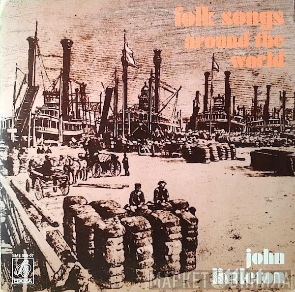 John Littleton - Folk Songs  Around The World