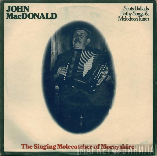 John MacDonald - The Singing Molecatcher Of Morayshire