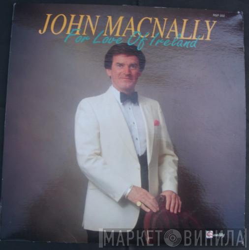John MacNally - For Love Of Ireland