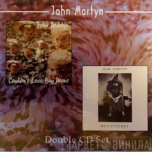 John Martyn - Couldn't Love You More / No Little Boy