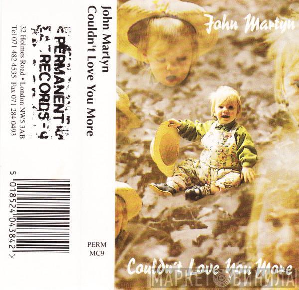 John Martyn - Couldn't Love You More