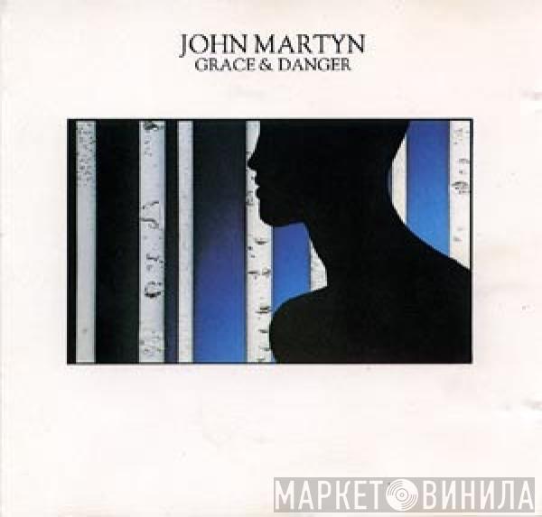  John Martyn  - Grace & Danger