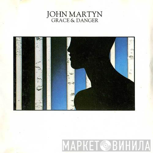  John Martyn  - Grace & Danger