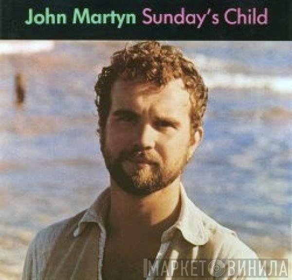  John Martyn  - Sunday's Child