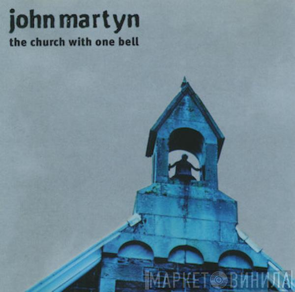 John Martyn - The Church With One Bell