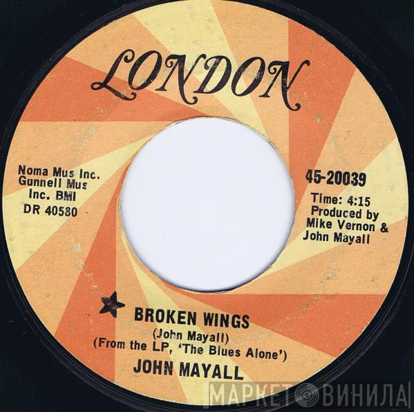  John Mayall  - Broken Wings / Sonny Boy Blow
