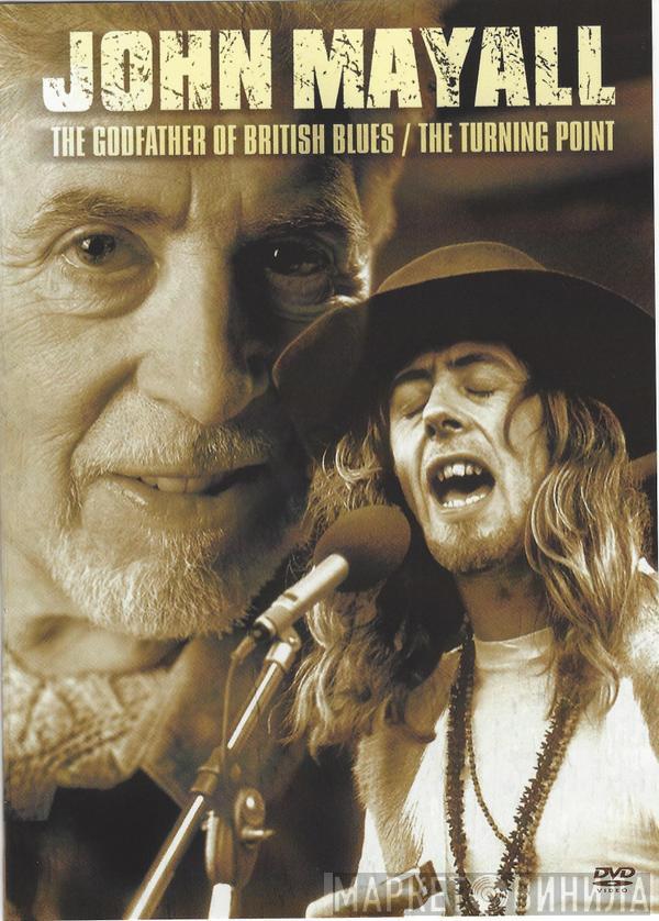  John Mayall  - John Mayall-The Godfather Of British Blues/The Turning Point