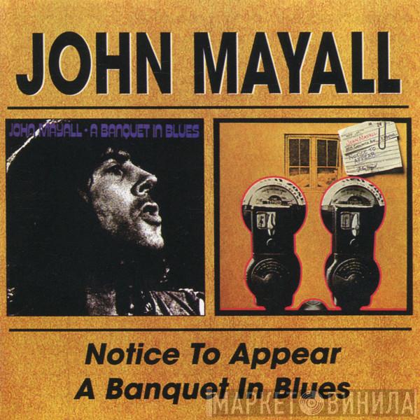  John Mayall  - Notice To Appear / A Banquet In Blues