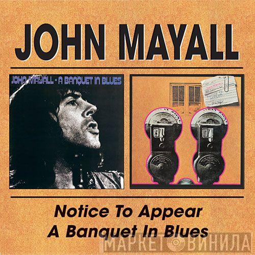  John Mayall  - Notice To Appear / A Banquet In Blues
