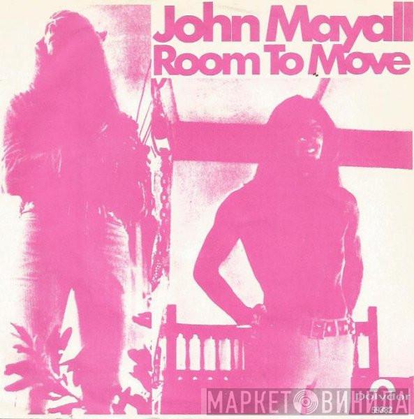  John Mayall  - Room To Move / Saw Mill Gulch Road
