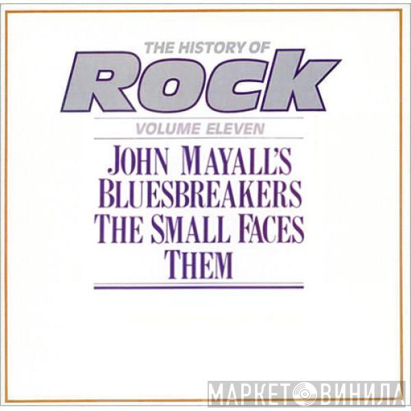 John Mayall & The Bluesbreakers, Small Faces, Them  - The History Of Rock (Volume Eleven)