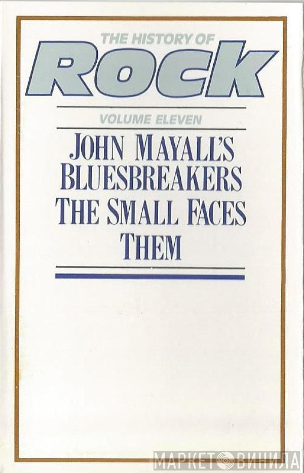 John Mayall & The Bluesbreakers, Small Faces, Them  - The History Of Rock (Volume Eleven)