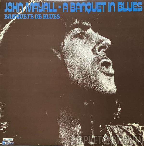 John Mayall  - A Banquet In Blues