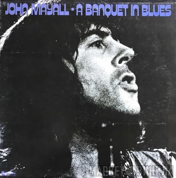  John Mayall  - A Banquet In Blues