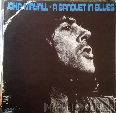  John Mayall  - A Banquet In Blues
