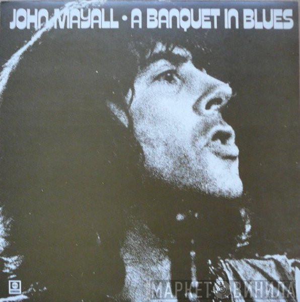  John Mayall  - A Banquet In Blues