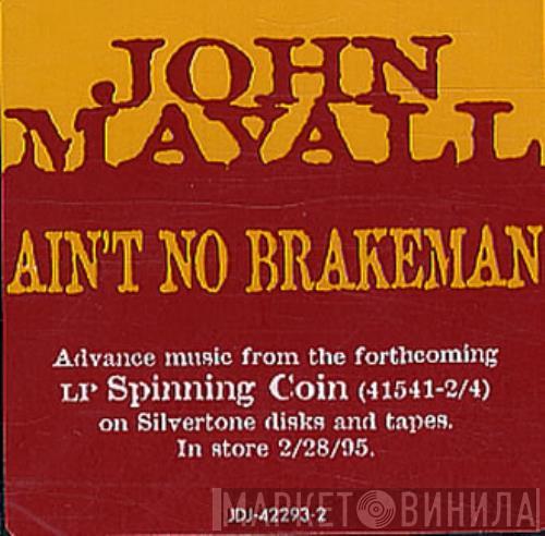  John Mayall  - Ain't No Brakeman