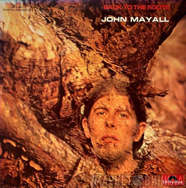  John Mayall  - Back To The Roots