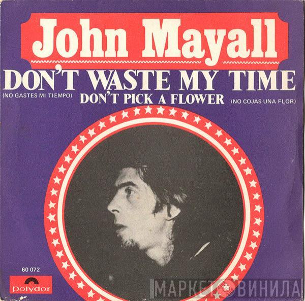 John Mayall - Don't Waste My Time = No Gastes Mi Tiempo